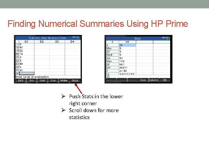 Finding Numerical Summaries Using HP Prime Push Stats in the lower right corner Scroll