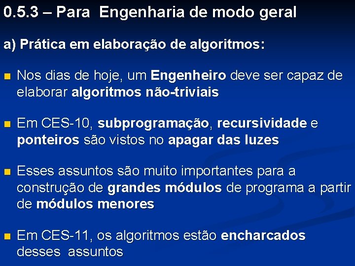 0. 5. 3 – Para Engenharia de modo geral a) Prática em elaboração de