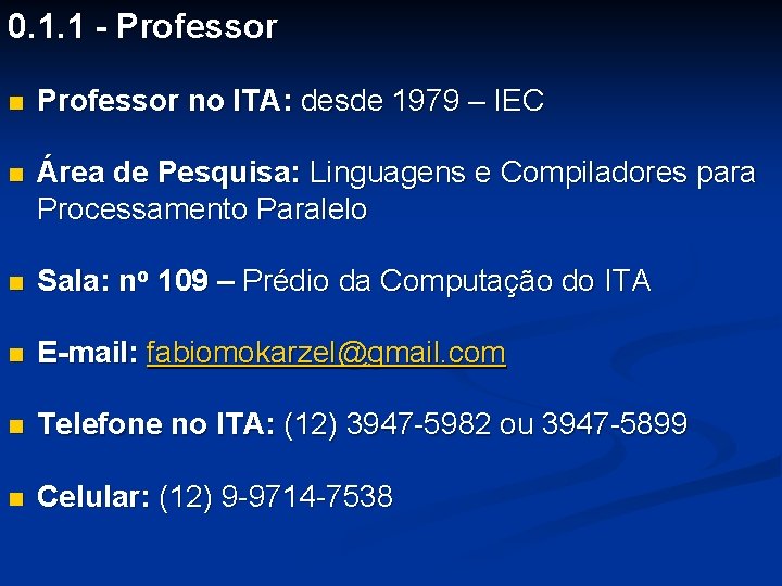 0. 1. 1 - Professor no ITA: desde 1979 – IEC n Área de