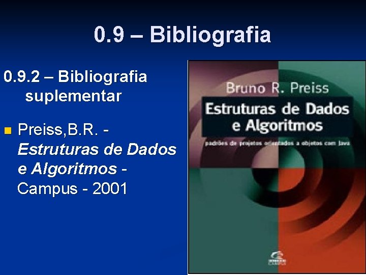 0. 9 – Bibliografia 0. 9. 2 – Bibliografia suplementar n Preiss, B. R.