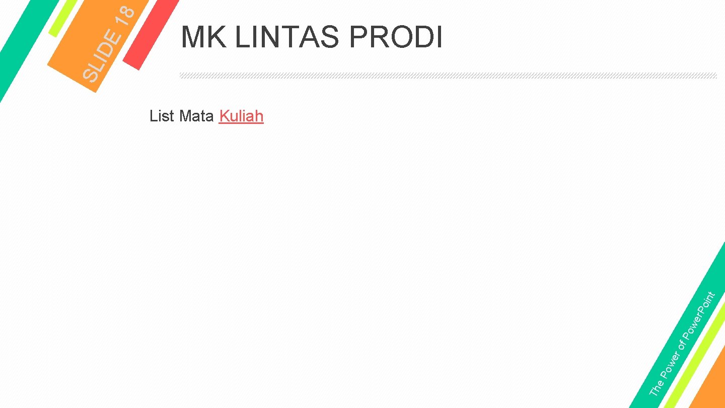18 IDE SL MK LINTAS PRODI Th e. P ow er o f. P