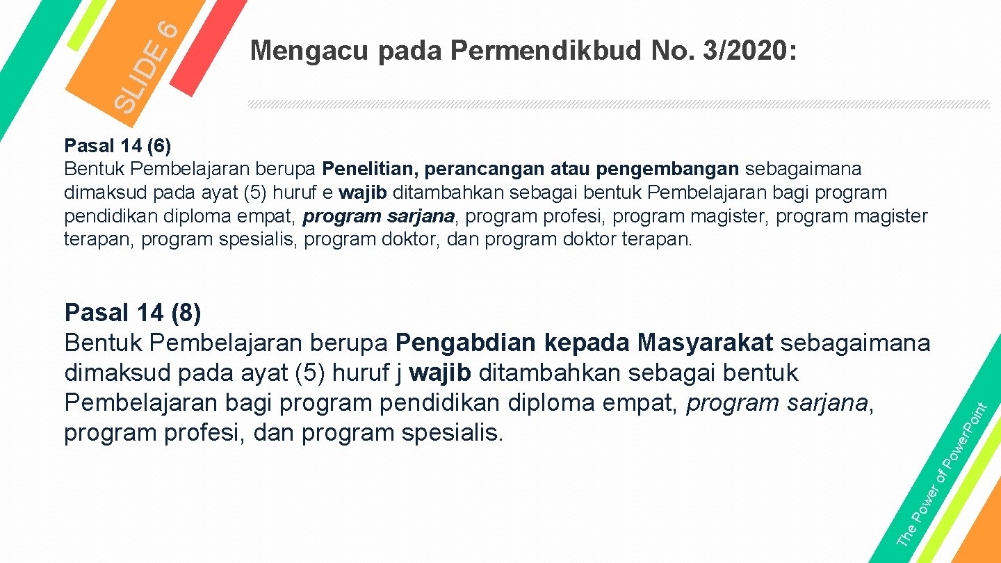 6 IDE SL Mengacu pada Permendikbud No. 3/2020: Th e. P ow ow e