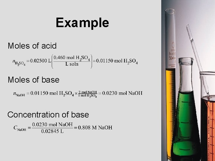 Example Moles of acid Moles of base Concentration of base Example Moles of acid Moles of base Concentration of base