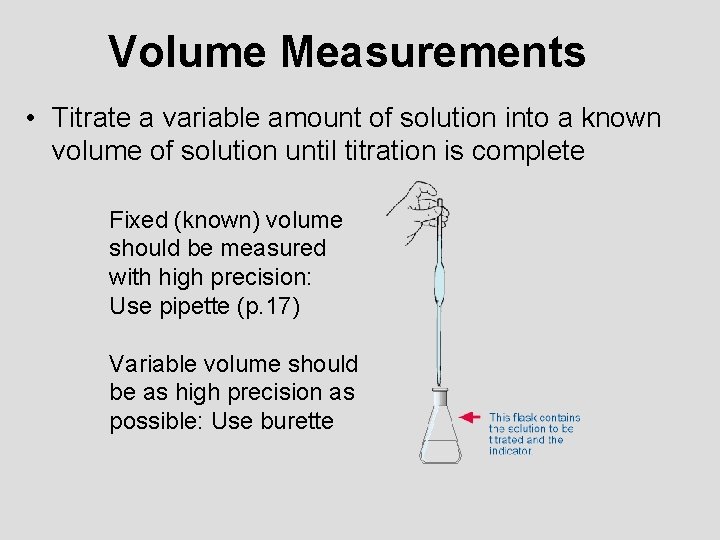 Volume Measurements • Titrate a variable amount of solution into a known volume of Volume Measurements • Titrate a variable amount of solution into a known volume of