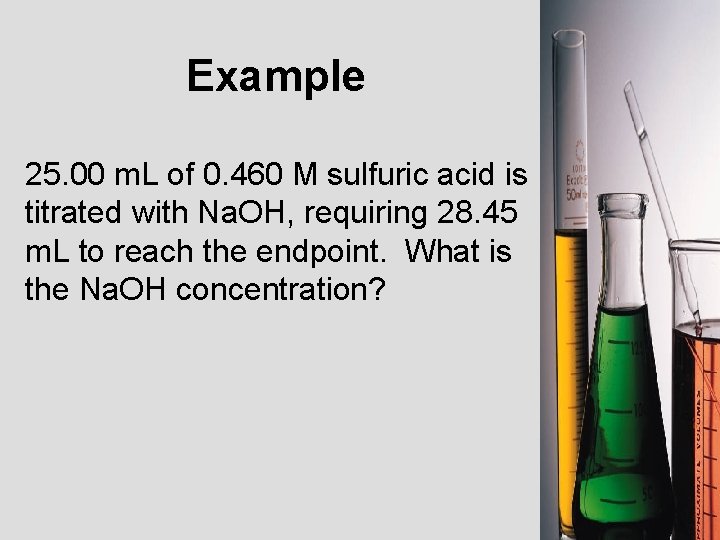 Example 25. 00 m. L of 0. 460 M sulfuric acid is titrated with Example 25. 00 m. L of 0. 460 M sulfuric acid is titrated with