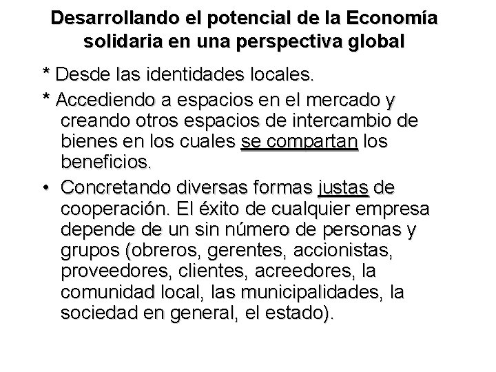 Desarrollando el potencial de la Economía solidaria en una perspectiva global * Desde las