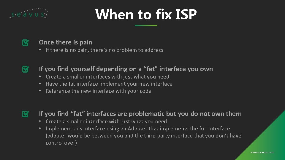 When to fix ISP Once there is pain • If there is no pain,