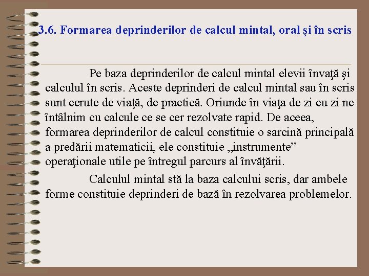  3. 6. Formarea deprinderilor de calcul mintal, oral şi în scris Pe baza