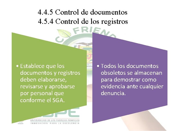 4. 4. 5 Control de documentos 4. 5. 4 Control de los registros •