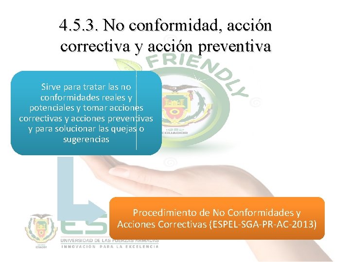 4. 5. 3. No conformidad, acción correctiva y acción preventiva. Sirve para tratar las