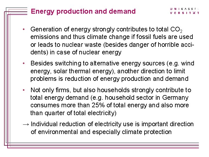 Titelmasterformat durch Klicken bearbeiten Energy production and demand • Generation of energy strongly contributes