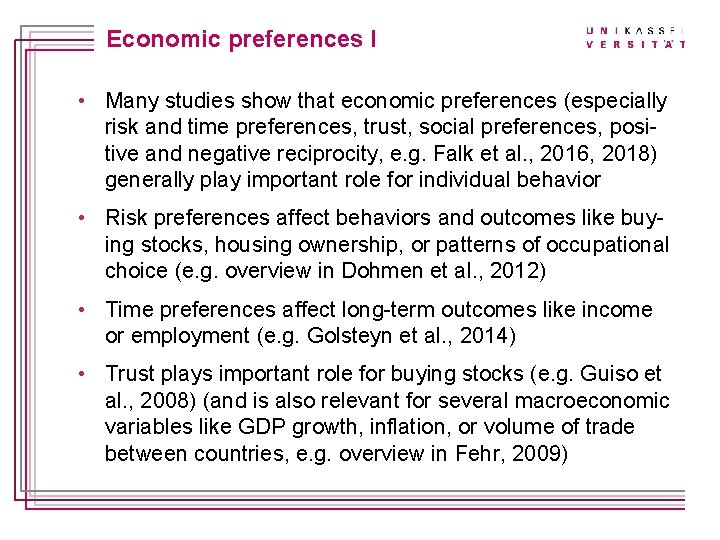 Titelmasterformat durch Klicken Economic preferences I bearbeiten • Many studies show that economic preferences