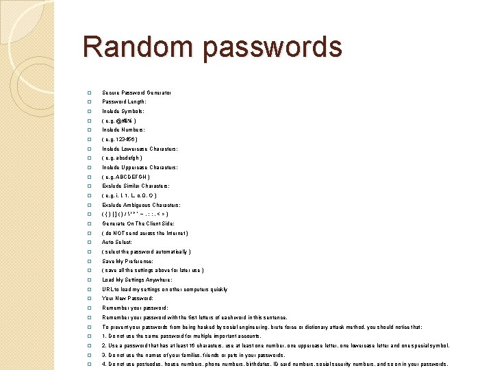 Random passwords � Secure Password Generator � Password Length: � Include Symbols: � ( Random passwords � Secure Password Generator � Password Length: � Include Symbols: � (