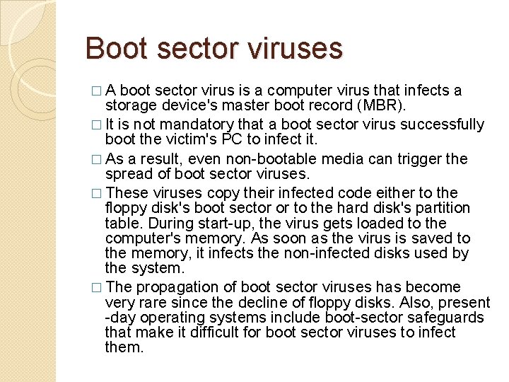 Boot sector viruses � A boot sector virus is a computer virus that infects Boot sector viruses � A boot sector virus is a computer virus that infects