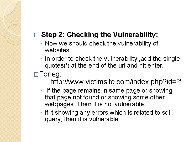 � Step 2: Checking the Vulnerability: ◦ Now we should check the vulnerability of � Step 2: Checking the Vulnerability: ◦ Now we should check the vulnerability of