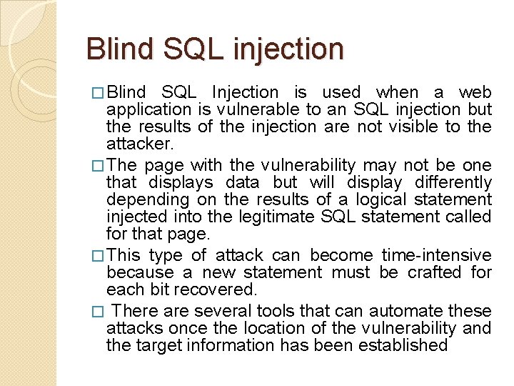 Blind SQL injection � Blind SQL Injection is used when a web application is Blind SQL injection � Blind SQL Injection is used when a web application is