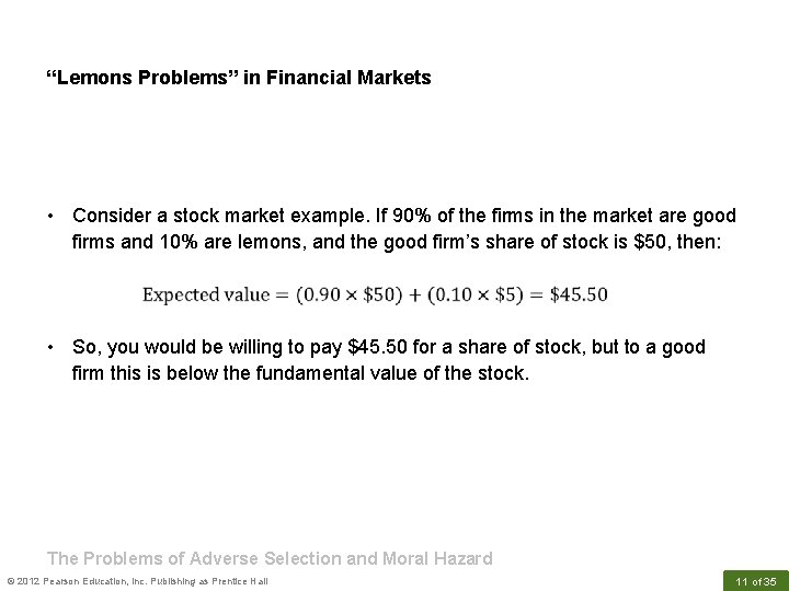 “Lemons Problems” in Financial Markets • Consider a stock market example. If 90% of