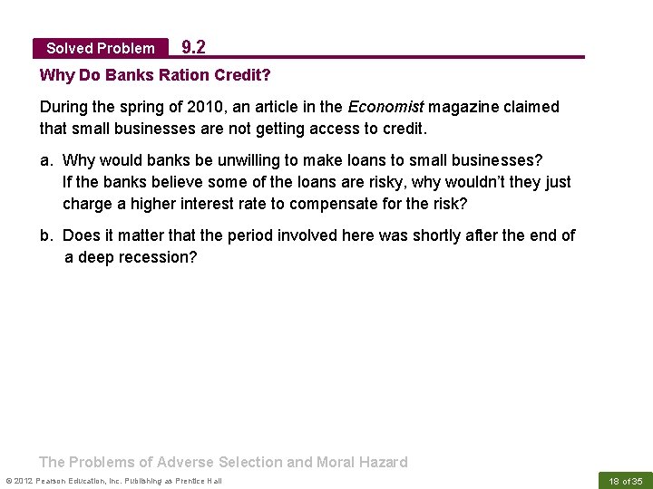 Solved Problem 9. 2 Why Do Banks Ration Credit? During the spring of 2010,