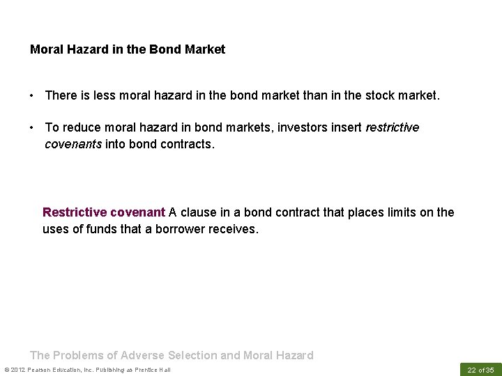 Moral Hazard in the Bond Market • There is less moral hazard in the