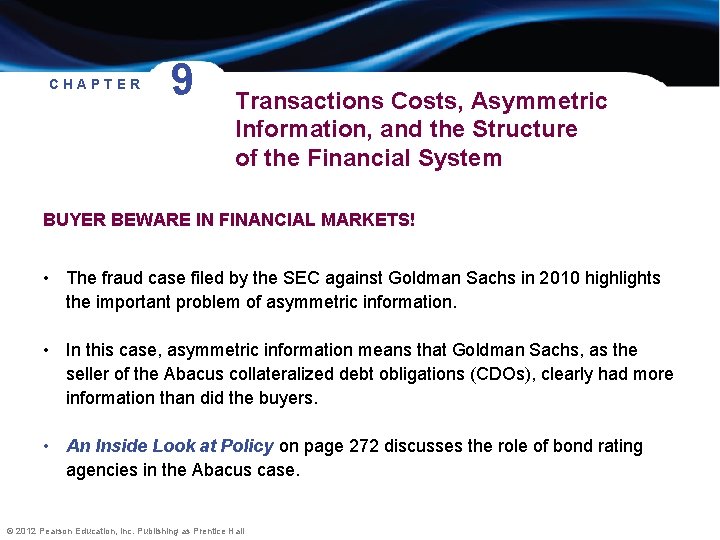 CHAPTER 9 Transactions Costs, Asymmetric Information, and the Structure of the Financial System BUYER