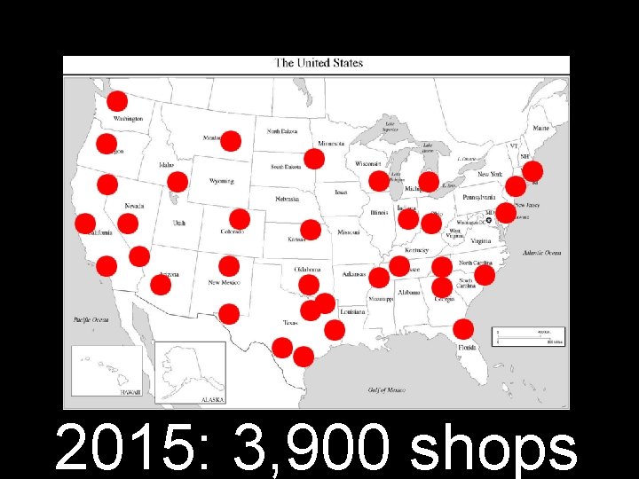 2015: 3, 900 shops 