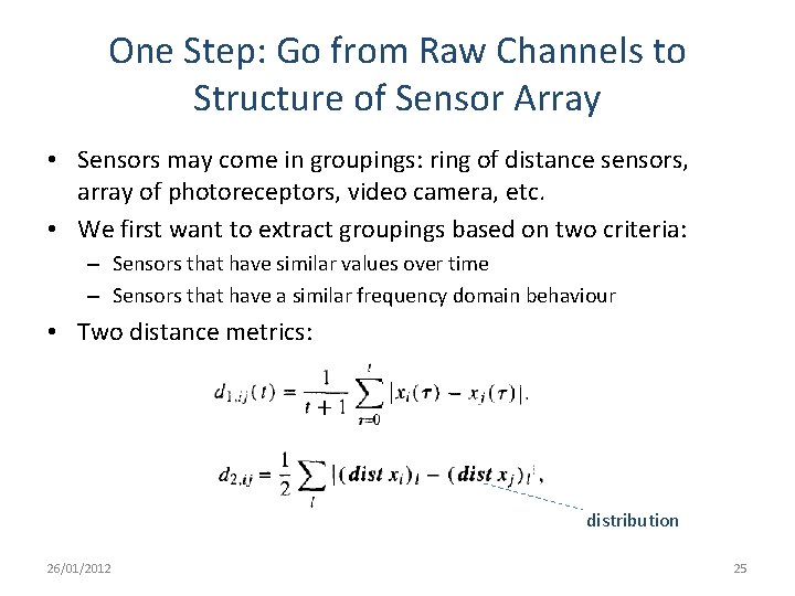 One Step: Go from Raw Channels to Structure of Sensor Array • Sensors may One Step: Go from Raw Channels to Structure of Sensor Array • Sensors may