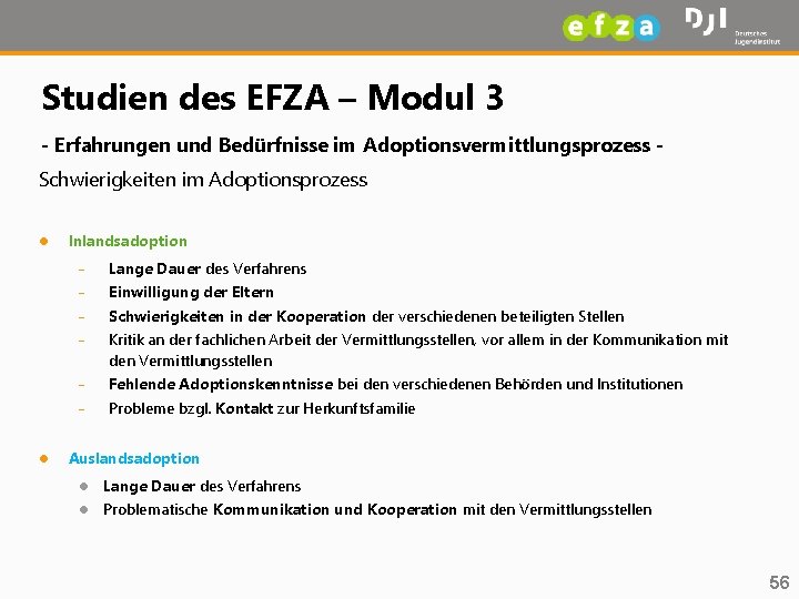 Studien des EFZA – Modul 3 - Erfahrungen und Bedürfnisse im Adoptionsvermittlungsprozess Schwierigkeiten im