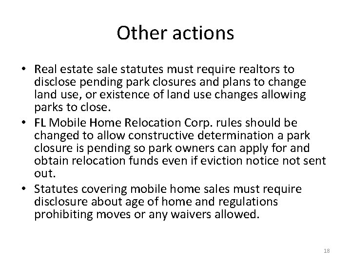 Other actions • Real estate sale statutes must require realtors to disclose pending park