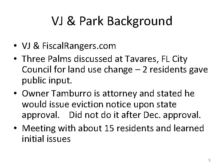 VJ & Park Background • VJ & Fiscal. Rangers. com • Three Palms discussed