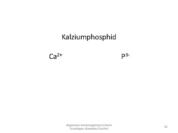 Kalziumphosphid Ca 2+ P 3 Ca 3 P 2 Allgemeine und Anorganische Chemie Grundlagen