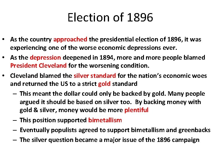 Election of 1896 • As the country approached the presidential election of 1896, it