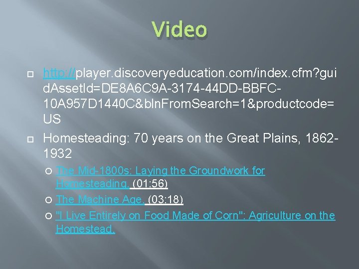 Video http: //player. discoveryeducation. com/index. cfm? gui d. Asset. Id=DE 8 A 6 C