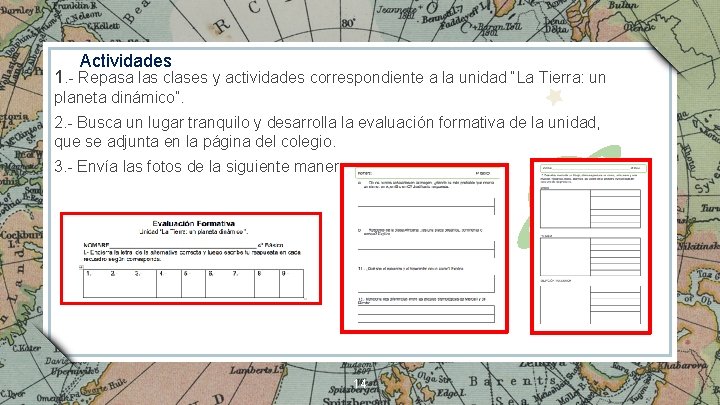 Actividades 1. - Repasa las clases y actividades correspondiente a la unidad “La Tierra: