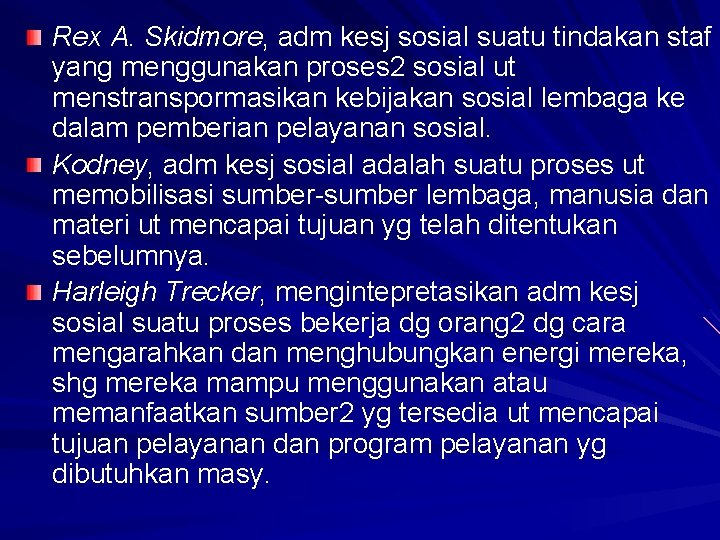 Rex A. Skidmore, adm kesj sosial suatu tindakan staf yang menggunakan proses 2 sosial