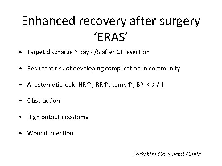 Enhanced recovery after surgery ‘ERAS’ • Target discharge ~ day 4/5 after GI resection