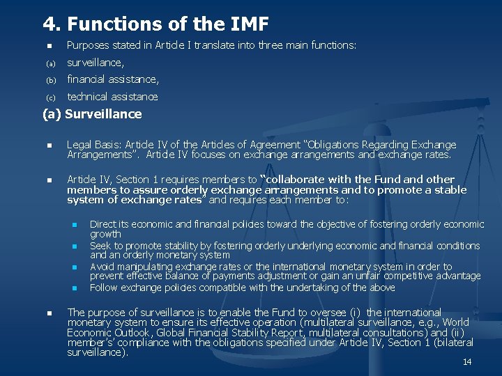 4. Functions of the IMF n Purposes stated in Article I translate into three