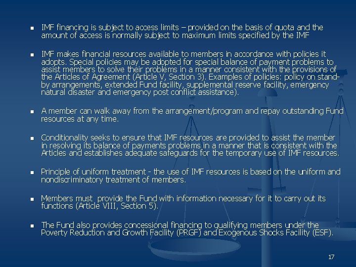 n n IMF financing is subject to access limits – provided on the basis