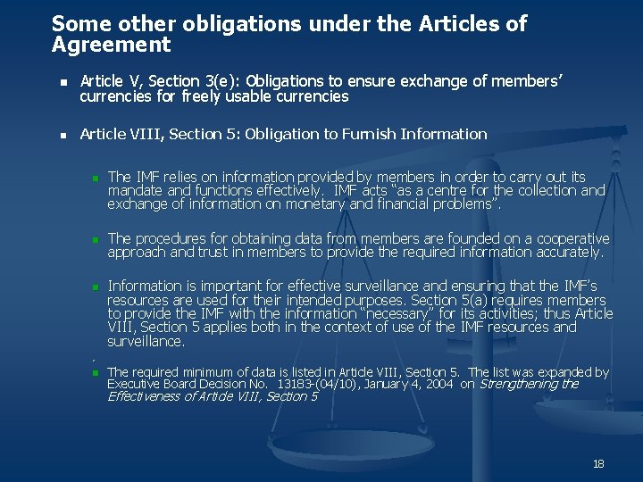 Some other obligations under the Articles of Agreement n n Article V, Section 3(e):