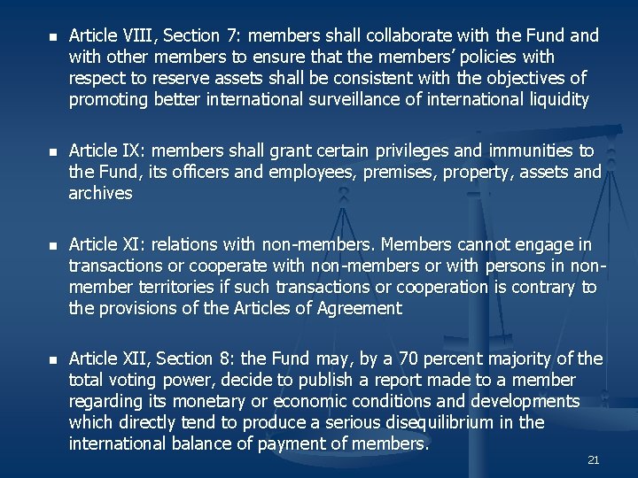 n n Article VIII, Section 7: members shall collaborate with the Fund and with