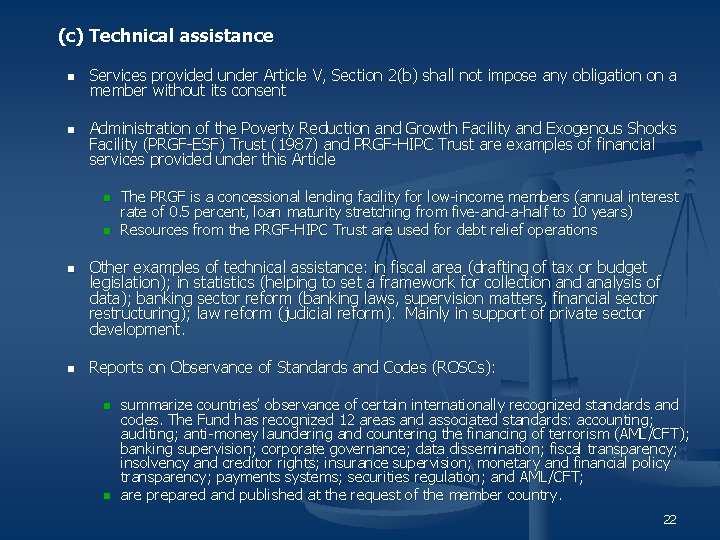 (c) Technical assistance n n Services provided under Article V, Section 2(b) shall not