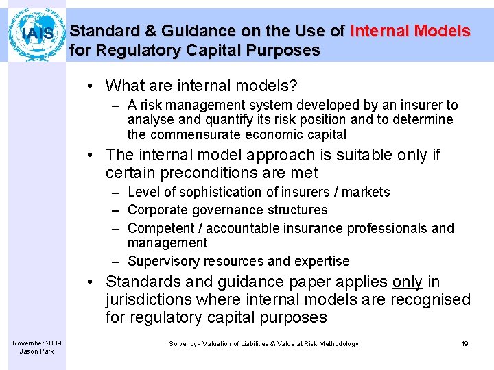 Standard & Guidance on the Use of Internal Models for Regulatory Capital Purposes •
