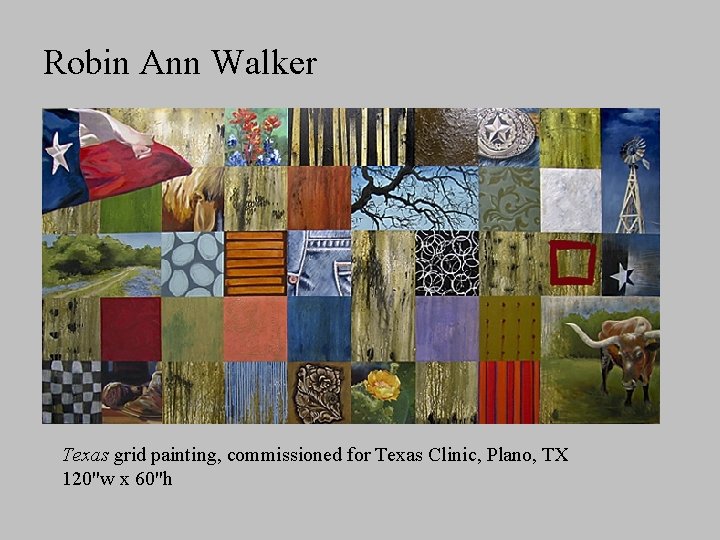 Robin Ann Walker Texas grid painting, commissioned for Texas Clinic, Plano, TX 120"w x