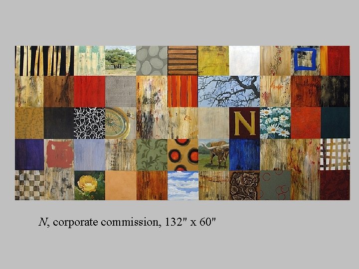 N, corporate commission, 132" x 60" 