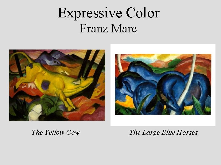 Expressive Color Franz Marc The Yellow Cow The Large Blue Horses 