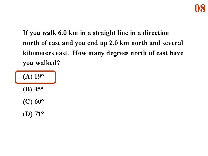 08 If you walk 6. 0 km in a straight line in a direction
