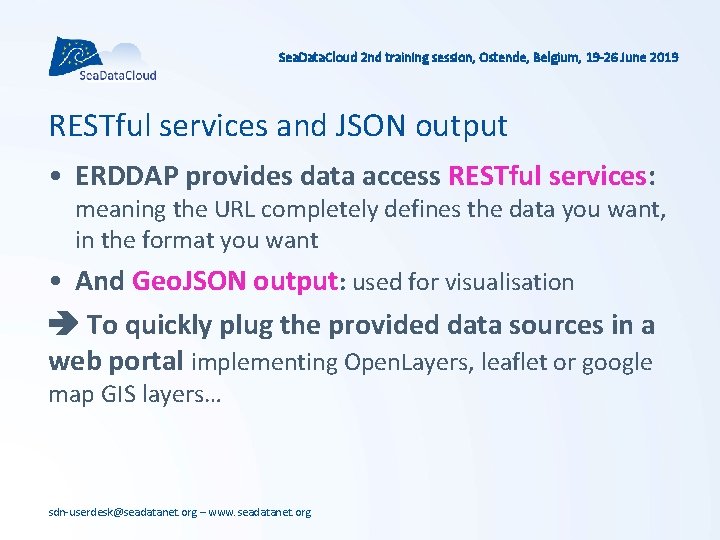 Sea. Data. Cloud 2 nd training session, Ostende, Belgium, 19 -26 June 2019 RESTful