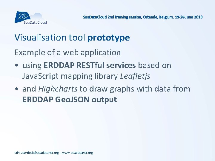 Sea. Data. Cloud 2 nd training session, Ostende, Belgium, 19 -26 June 2019 Visualisation