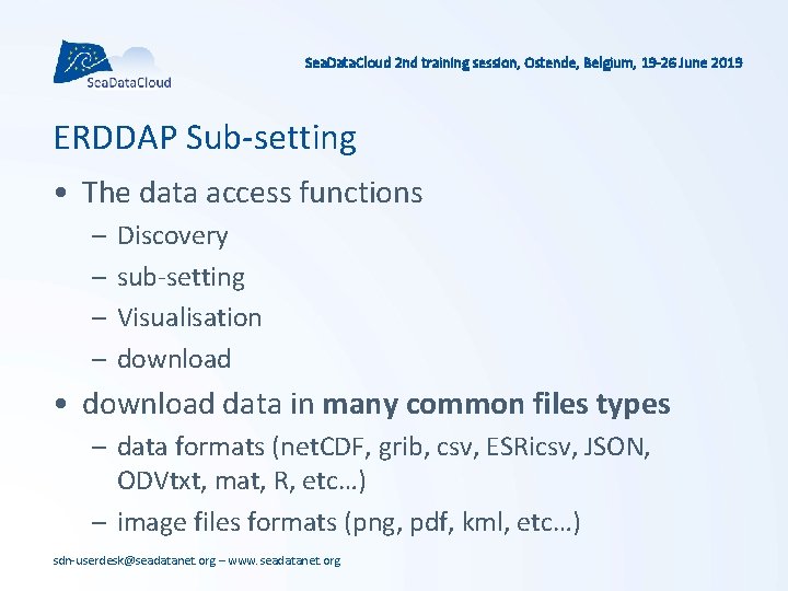 Sea. Data. Cloud 2 nd training session, Ostende, Belgium, 19 -26 June 2019 ERDDAP