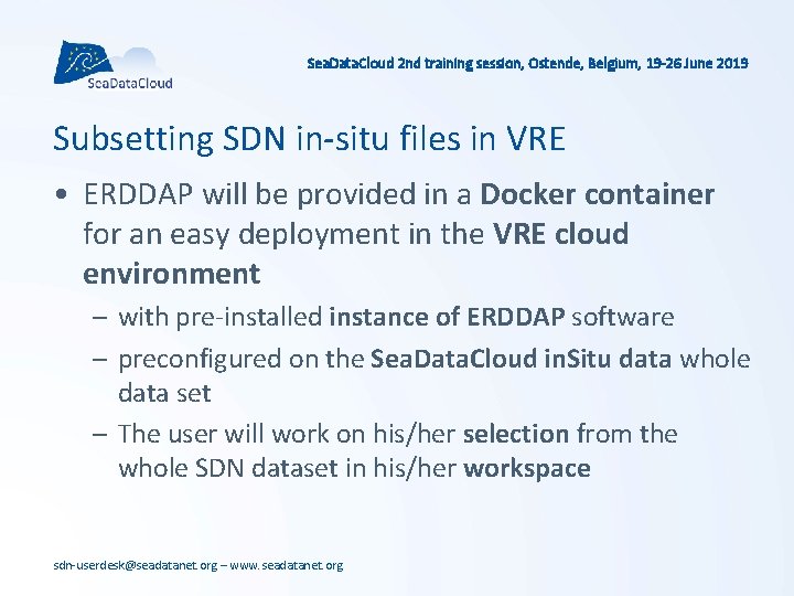 Sea. Data. Cloud 2 nd training session, Ostende, Belgium, 19 -26 June 2019 Subsetting