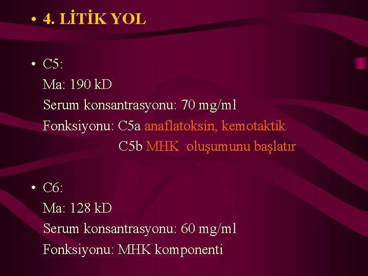  • 4. LİTİK YOL • C 5: Ma: 190 k. D Serum konsantrasyonu: